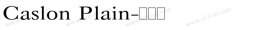 Caslon Plain字体转换 Caslon Plain字体转换